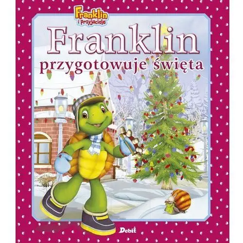 Franklin przygotowuje święta. franklin i przyjaciele Debit