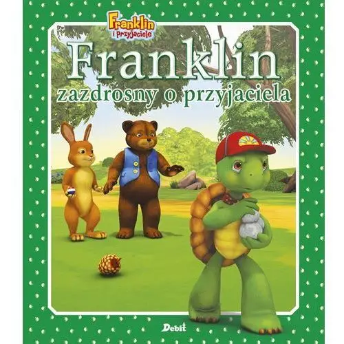 Franklin zazdrosny o przyjaciela. franklin i przyjaciele Debit