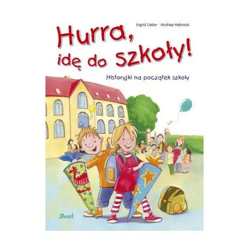 Debit Hurra, idę do szkoły