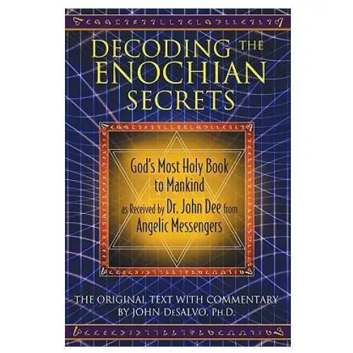 Decoding the Enochian Secrets