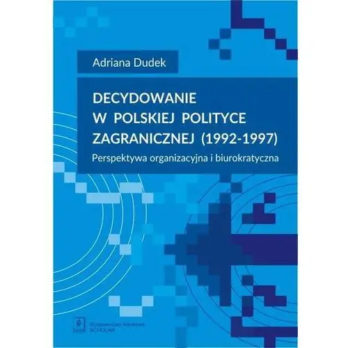 Decydowanie w polskiej polityce zagranicznej (1992-1997)