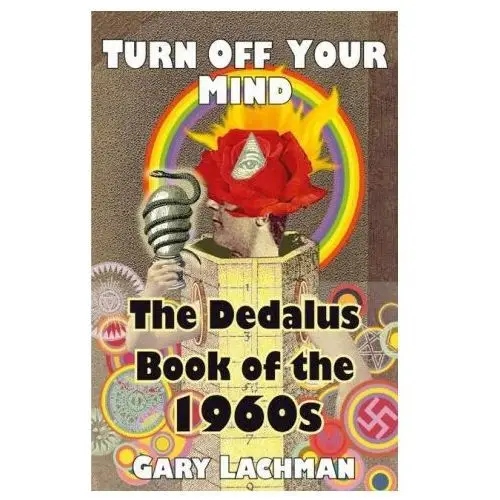 The dedalus book of the 1960s: turn off your mind Dedalus ltd