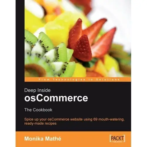 Deep Inside osCommerce: The Cookbook