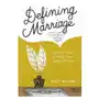 Defining Marriage: Voices from a Forty-Year Labor of Love Sklep on-line