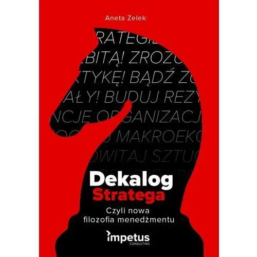 Dekalog stratega, czyli nowa filozofia menedżmentu