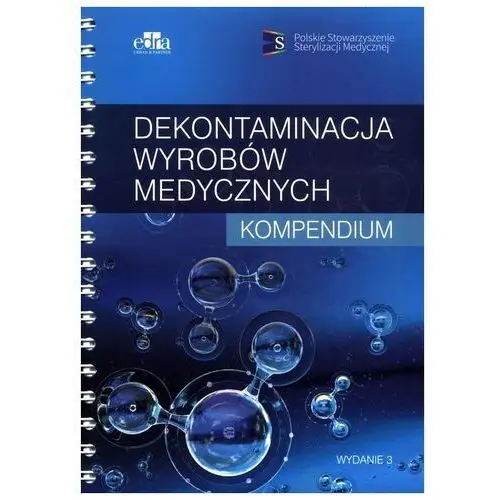 Dekontaminacja wyrobów medycznych Kompendium