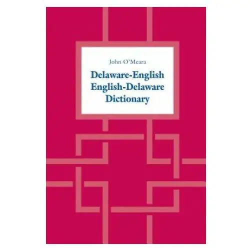 Delaware-english / english-delaware dictionary University of toronto press