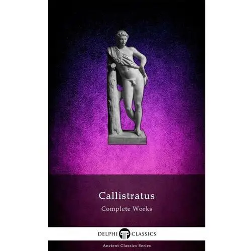 Delphi Complete Works of Callistratus Illustrated