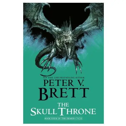 The Skull Throne: Book Four of the Demon Cycle