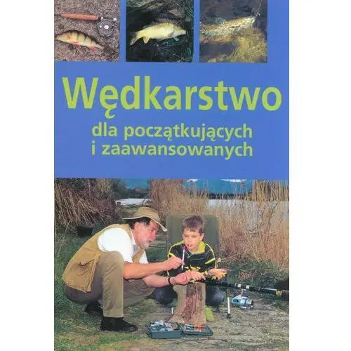 Delta w-z Wędkarstwo dla początkujących i zaawansowanych