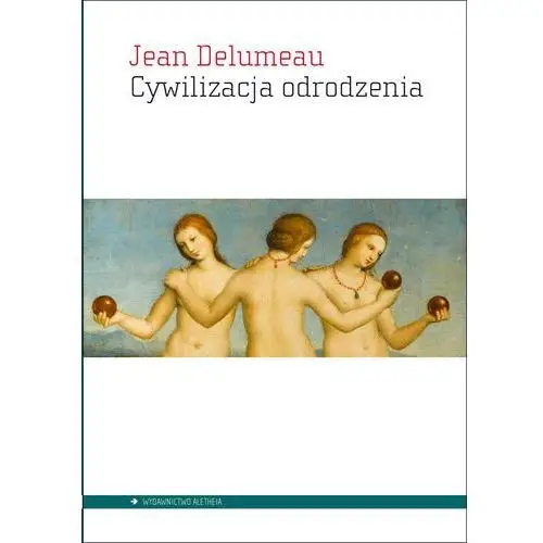 Delumeau jean Cywilizacja odrodzenia