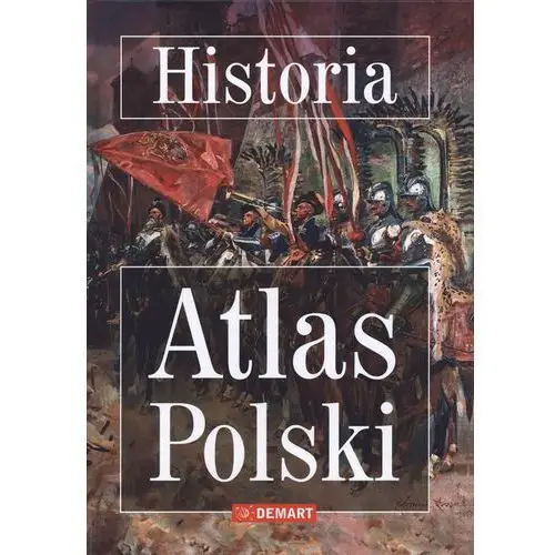Atlas polski. historia Demart