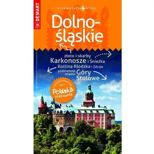 Demart Dolnośląskie. przewodnik+atlas. polska niezwykła
