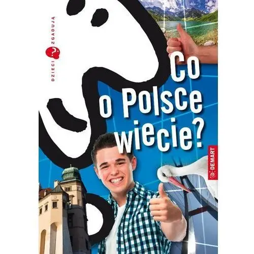 Dzieci zgadują. co o polsce wiecie? Demart