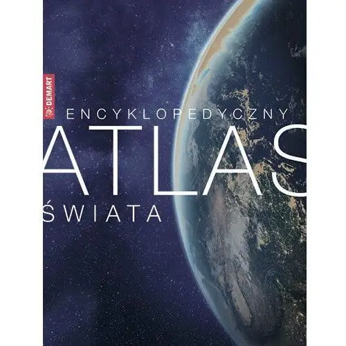 Demart Encyklopedyczny atlas świata