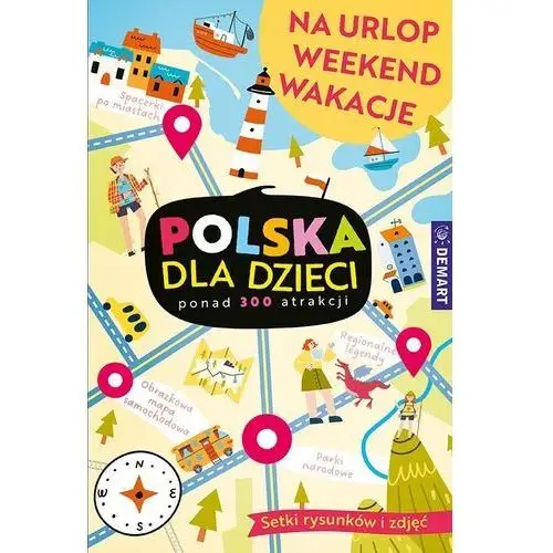 Polska dla dzieci. na urlop, weekend, wakacje Demart