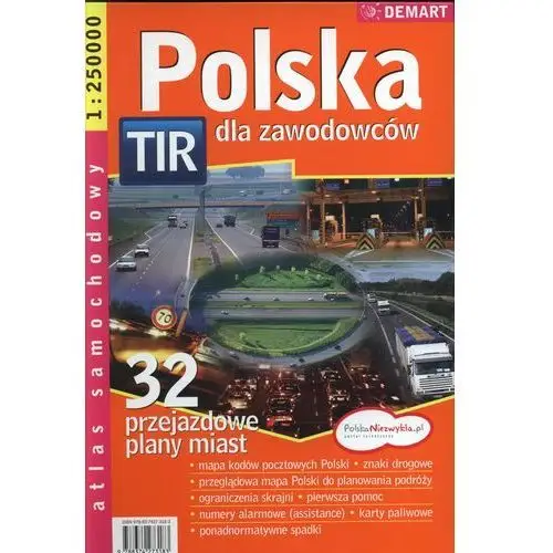 Polska tir dla zawodowców. atlas samochodowy 1:250 000 Demart