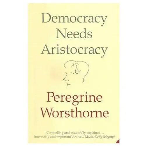 Democracy needs aristocracy Harper collins publishers