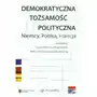 Demokratyczna tożsamość polityczna Niemcy Polska Francja Sklep on-line