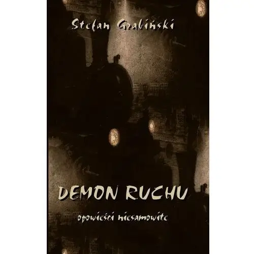 Demon ruchu. Opowieści niesamowite