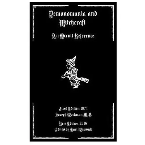 Demonomania and witchcraft: an occult reference Createspace independent publishing platform