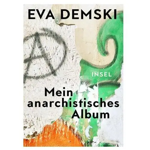 Demski, eva Mein anarchistisches album
