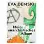 Demski, eva Mein anarchistisches album Sklep on-line