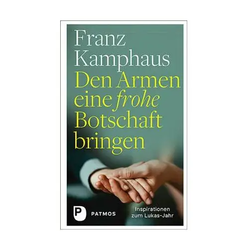 Den Armen eine frohe Botschaft bringen