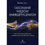 Denise linn Odcinanie więzów energetycznych. jak uwolnić się od ograniczeń i odzyskać swoją naturalną siłę i energię Sklep on-line