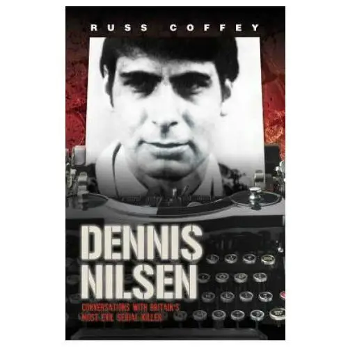 Dennis nilsen John blake publishing ltd