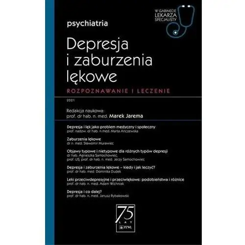 Depresja i zaburzenia lękowe W gabinecie lekarza specjalisty Marek Jarema (red)