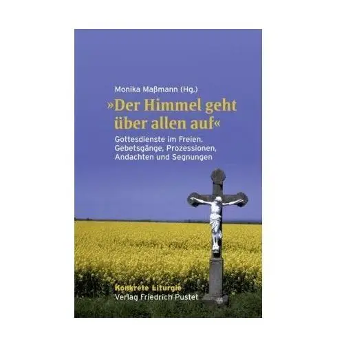 'Der Himmel geht über allen auf'