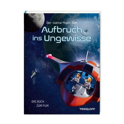 Der kleine Major Tom. Aufbruch ins Ungewisse