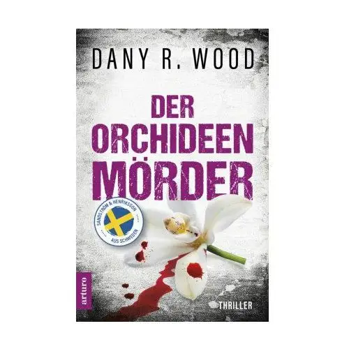 Der Orchideenmörder: Schweden-Thriller