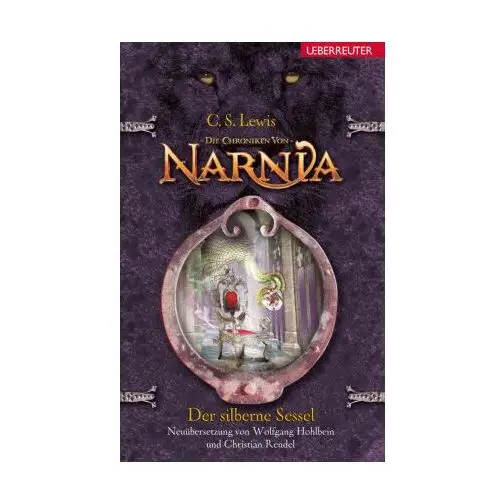 Der silberne Sessel (Die Chroniken von Narnia, Bd. 6)