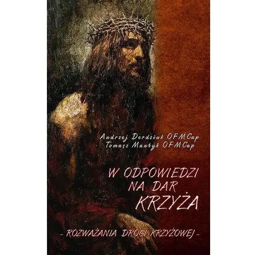 W odpowiedzi na dar krzyża. rozważania drogi