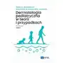 Dermatologia pediatryczna w teorii i przypadkach. Tom 1 Sklep on-line