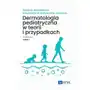 Dermatologia pediatryczna w teorii i przypadkach Tom 1 Sklep on-line