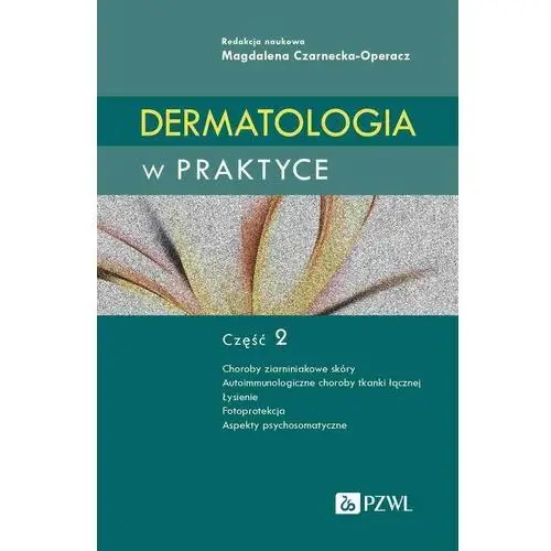 Dermatologia w praktyce. Część 2