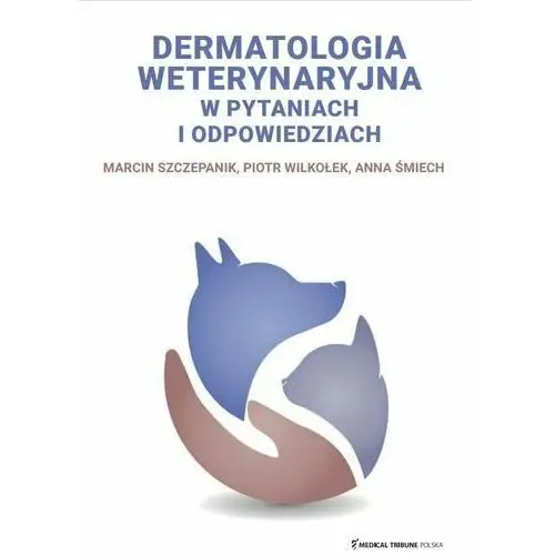 Dermatologia weterynaryjna w pytaniach i odpowiedziach