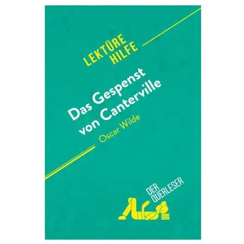 Das gespenst von canterville von oscar wilde (lektürehilfe) Derquerleser.de