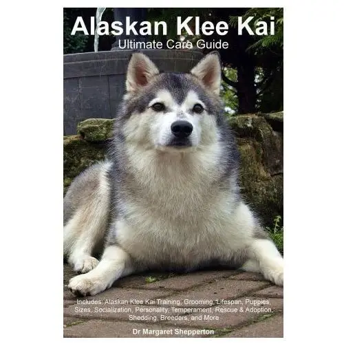 Desert thrust ltd Alaskan klee kai ultimate care guide includes