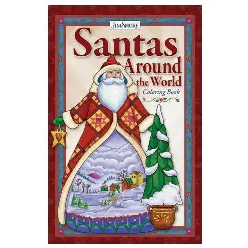 Jim Shore Santas, Gnomes, and Nutcrackers Around the World Coloring Book