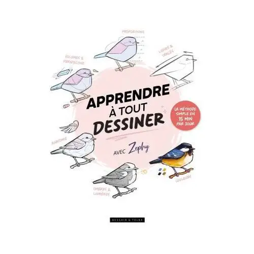 Dessain tolra Apprendre à tout dessiner avec zéphy illustration