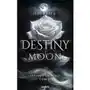 Destiny moon. Trylogia Universe. Tom 3 Sklep on-line