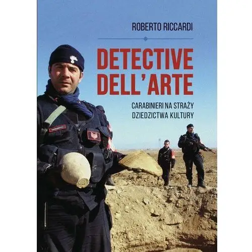 Detective dell'arte. Carabinieri na straży dziedzictwa kultury