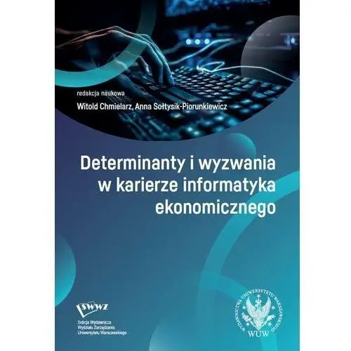 Determinanty i wyzwania w karierze informatyka ekonomicznego