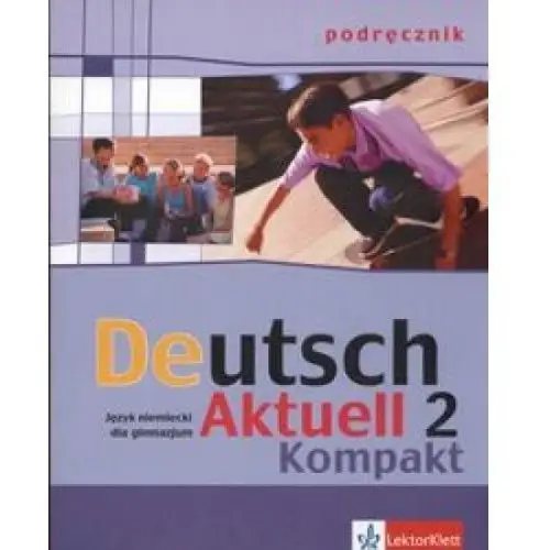 Deutsch aktuell 2 kompakt podręcznik