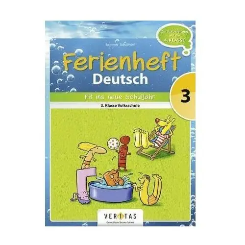 Deutsch Ferienheft 3. Klasse. Volksschule - Fit ins neue Schuljahr