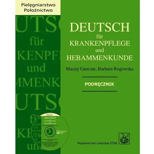Deutsch für krankenpflege und hebammenkunde Pzwl wydawnictwo lekarskie